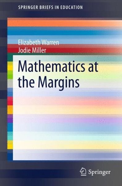 Cover for Elizabeth Warren · Mathematics at the Margins - SpringerBriefs in Education (Paperback Book) [1st ed. 2016 edition] (2016)