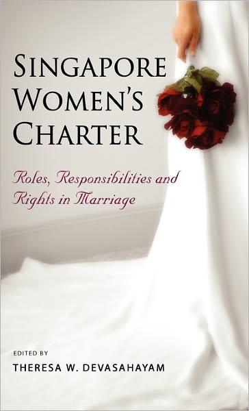 Cover for Theresa W Devasahayam · Singapore Women'S Charter: Roles, Responsibilities and Rights in Marriage (Hardcover Book) (2011)