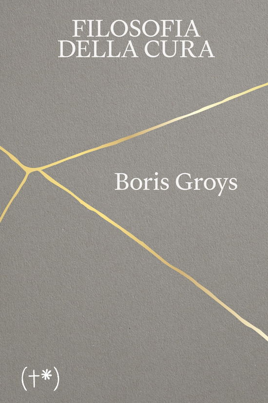 Cover for Boris Groys · Filosofia Della Cura (Book)