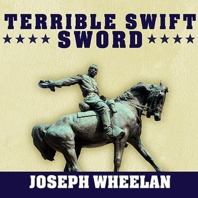 Cover for Joseph Wheelan · Terrible Swift Sword (CD) (2013)
