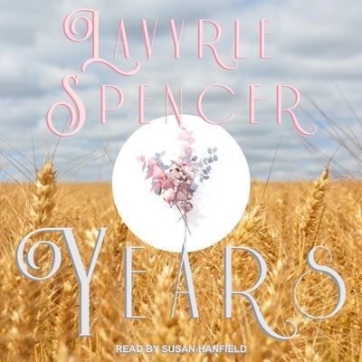 Years - LaVyrle Spencer - Music - TANTOR AUDIO - 9798200267019 - February 11, 2020