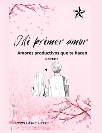 Cover for Pandal Angel Eliel Pandal · Mi primer amor: Amores que te hacen crecer (Paperback Bog) (2022)