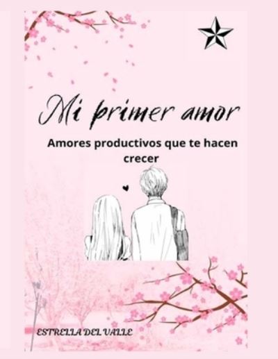 Cover for Pandal Angel Eliel Pandal · Mi primer amor: Amores que te hacen crecer (Pocketbok) (2022)