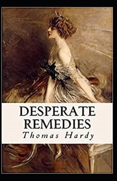 Cover for Thomas Hardy · Desperate Remedies Annotated (Pocketbok) (2022)