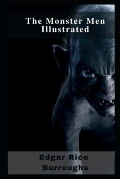 Cover for Edgar Rice Burroughs · The Monster Men Illustrated (Paperback Bog) (2021)
