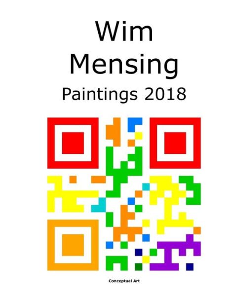 Cover for Wim Mensing · Wim Mensing Paintings 2018 (Paperback Book) (2021)