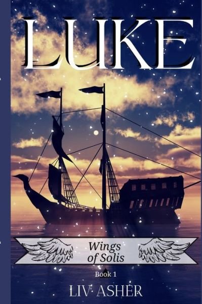 Cover for LIV Asher · Luke: Wings of Solis Book One - Wings of Solis (Pocketbok) (2021)