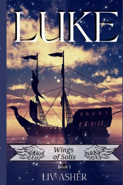 Cover for LIV Asher · Luke: Wings of Solis Book One - Wings of Solis (Paperback Book) (2021)