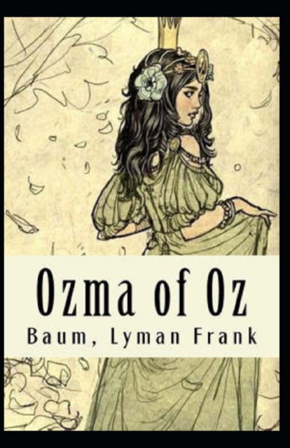 Cover for L Frank Baum · Ozma of Oz Annotated (Paperback Book) (2021)