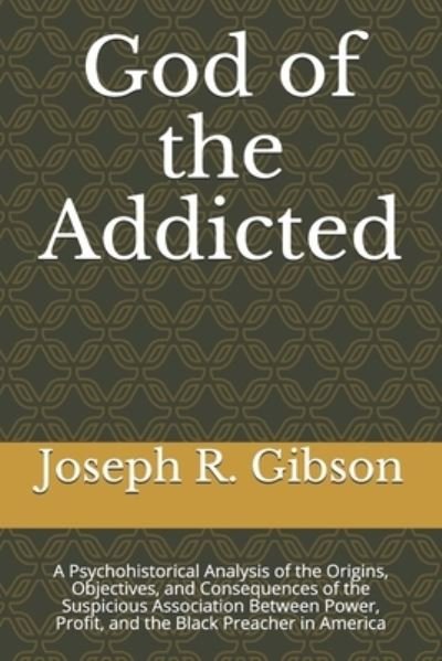 Cover for Joseph R Gibson · God of the Addicted (Paperback Bog) (2020)