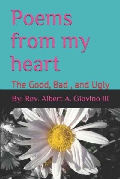 Cover for III Albert A Giovino · Poems from my heart (Paperback Book) (2021)