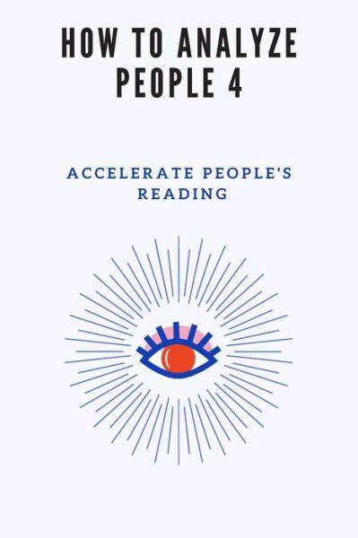 How to Analyze People 4 - Michael David - Książki - Independently Published - 9798613225019 - 13 lutego 2020