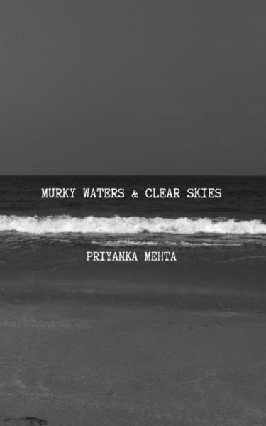 Cover for Priyanka Mehta · Murky Waters and Clear Skies (Paperback Book) (2020)