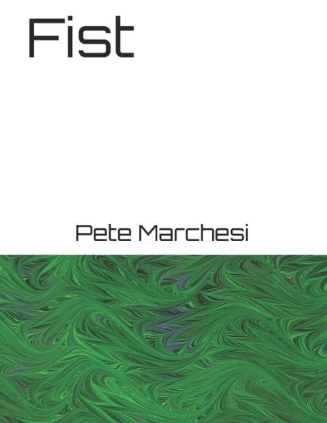 Cover for Pete Marchesi · Fist (Paperback Book) (2020)