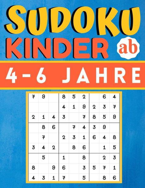 Cover for Sudoku Fur Kinder Mino Print · Sudoku Kinder ab 4-6 Jahre: 200 Sudokus Ratsel einfach mit loesung, Gezielt Merkfahigkeit und logisches Denken verbessern, konzentrationsspiele fur kinder, Geschenk fur Madchen und Jungen (Pocketbok) (2020)