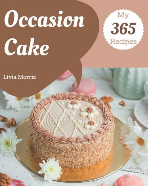 Cover for Livia Morris · My 365 Occasion Cake Recipes (Paperback Book) (2020)