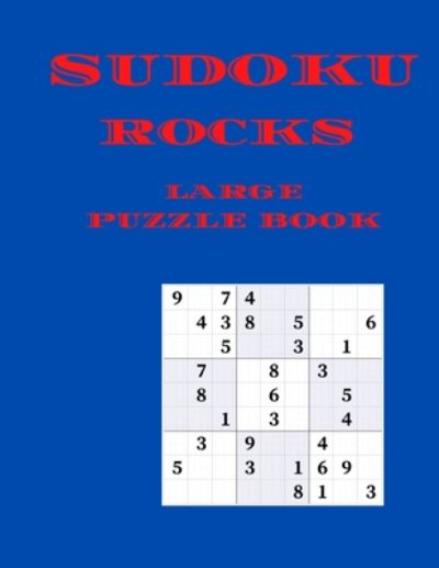 Sudoku Rocks Large Puzzle book - Cannonbooks - Książki - Independently Published - 9798673894019 - 10 sierpnia 2020