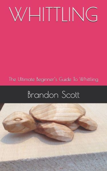 Cover for Brandon Scott · Whittling (Paperback Book) (2020)