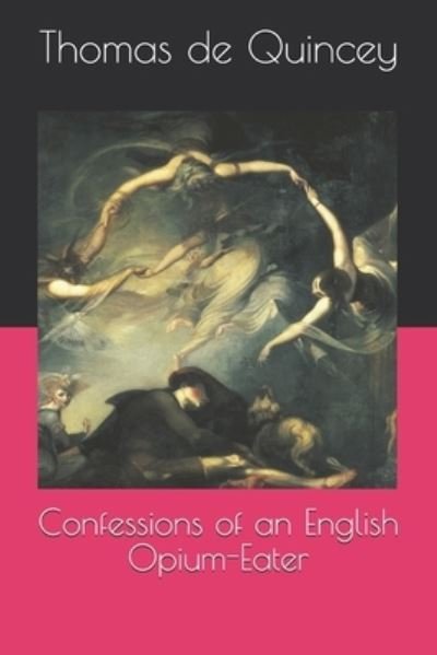 Cover for Thomas de Quincey · Confessions of an English Opium-Eater (Taschenbuch) (2020)