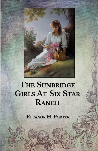 Cover for Eleanor H Porter · The Sunbridge Girls At Six Star Ranch (Paperback Book) (2021)