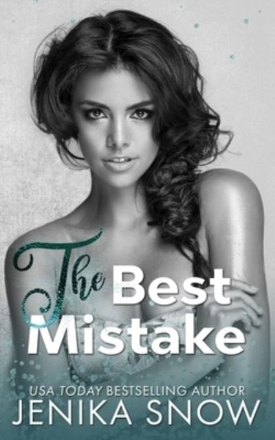 Cover for Jenika Snow · The Best Mistake (Paperback Book) (2021)