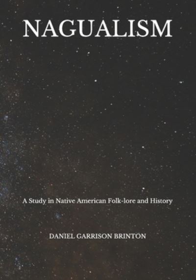 Cover for Daniel Garrison Brinton · Nagualism (Paperback Book) (2021)