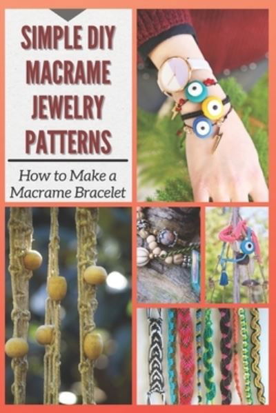 Cover for Christine Mosley · Simple DIY Macrame Jewelry Patterns (Paperback Bog) (2021)