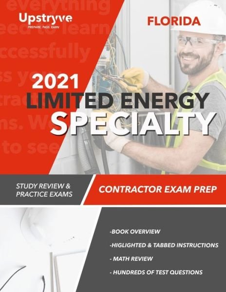 2021 Florida Limited Energy Specialty Contractor Exam Prep - Upstryve Inc - Libros - Independently Published - 9798741948019 - 28 de abril de 2021
