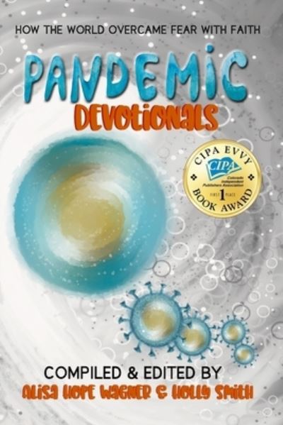 Cover for Holly Smith · Pandemic Devotionals: How the World Overcame Fear with Faith - Enliven Devotional (Taschenbuch) (2021)