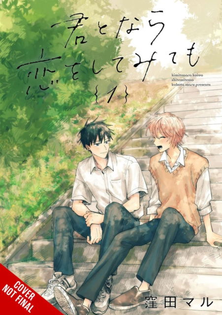 Cover for Maru Kubota · If It’s You, I Might Try Falling in Love, Vol. 1 (Paperback Book) (2025)