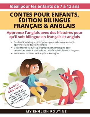 Contes pour enfants, Edition bilingue Francais & Anglais: Apprenez l'anglais avec des histoires pour qu'il soit bilingue en francais et anglais + Audio Disponible en telechargement. Ideal pour les enfants de 7 a 12 ans. - Frederic Bibard - Böcker - My English Routine - 9798885262019 - 3 februari 2022