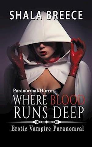 Cover for Shala Breece · Where Blood Runs Deep (Book) (2022)