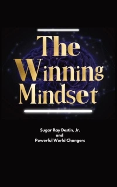 Cover for Sugar Ray Destin · The Winning Mindset: Soaring With The Eyes Of An Eagle (Hardcover Book) (2022)
