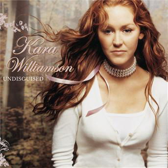 Williamson,kara - Undisguised - Williamson Kara - Music - SONY MUSIC - 0000768304020 - 2023