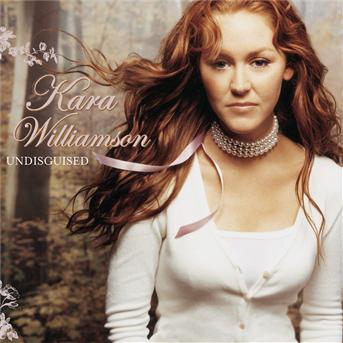 Williamson,kara - Undisguised - Williamson Kara - Musik - SONY MUSIC - 0000768304020 - 2023