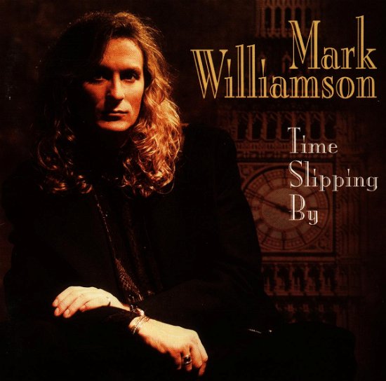 Cover for Williamson Mark · Time Slipping by (CD) (2018)