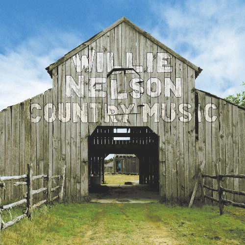 Country Music - Willie Nelson - Music - COUNTRY - 0011661328020 - April 21, 2010