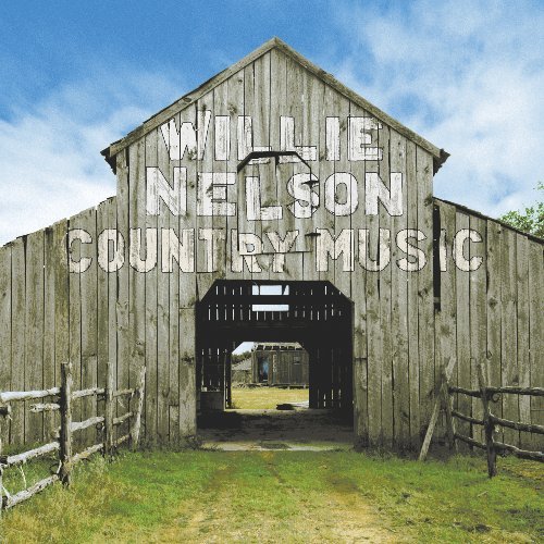 Country Music - Willie Nelson - Muziek - ROUND - 0011661328020 - 21 april 2010