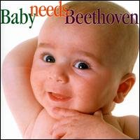 Cover for Ludwig Van Beethoven · Baby Needs Beethoven (CD) (1999)