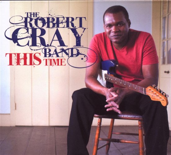 Cover for Cray Robert Band the · This Time (CD) [Digipak] (2009)