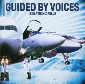 Isolation Drills - Guided By Voices - Musiikki - MEMBRAN - 0016581216020 - tiistai 18. huhtikuuta 1995