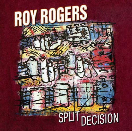 Cover for Roy Rogers. · Split Decision (CD) (2009)