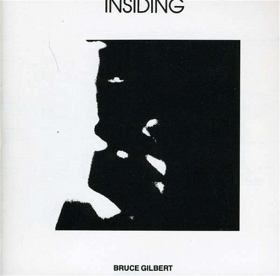 Cover for Bruce Gilbert · Insiding (CD) (2012)