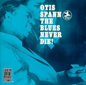 Cover for Otis Spann · Blues Never Die (CD) (1991)
