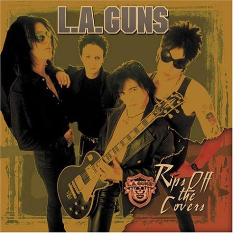 Ripp The Covers Off - L.A. Guns - Musik - SHRAPNEL - 0026245117020 - 27. april 2004