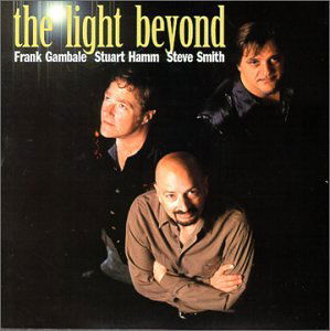 Cover for Frank Gambale/s. Hamm/s. Smith · Light Beyond (CD) (2000)