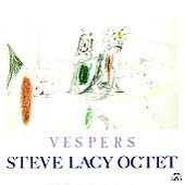 Vespers - Steve -Octet- Lacy - Musiikki - SOUL NOTE - 0027312126020 - keskiviikko 29. kesäkuuta 2011