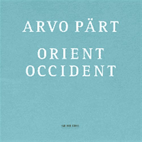 Orient & Occident - Arvo Pärt - Musikk - ECM NEW SERIES - 0028947208020 - 23. september 2002