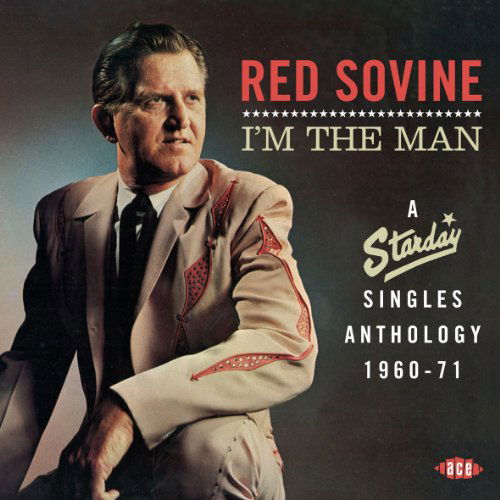 I'm the Man ~ a Starday Singles Anthology 1960-71 - Red Sovine - Musikk - ACE RECORDS - 0029667053020 - 29. oktober 2012