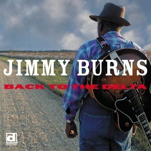 Back To The Delta - Jimmy Burns - Muziek - DELMARK - 0038153077020 - 25 september 2003